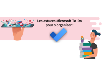 Les astuces Microsoft To-Do pour s’organiser !