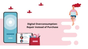 Digital Overconsumption: Repair Instead of Purchase