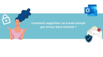 Supprimer un e-mail envoyé par erreur dans Outlook : Guide Complet