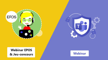 Teams au cœur de nos webinars : Sécurité et confidentialité avec Teams et la découverte des outils EPOS