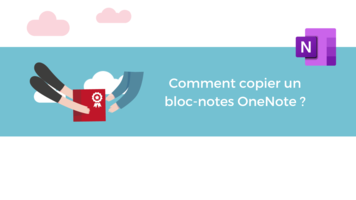 Comment copier un bloc-notes OneNote ?