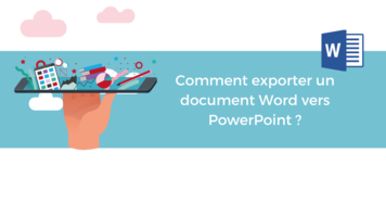 Comment exporter un document Word vers PowerPoint ?