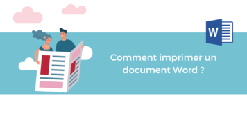 Comment imprimer un document Word ?