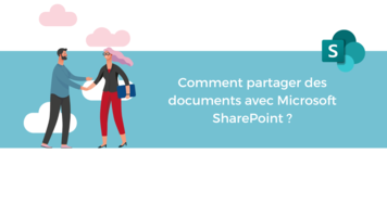 Comment partager des documents avec Microsoft SharePoint ?