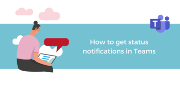 How to get status notifications in Microsoft Teams