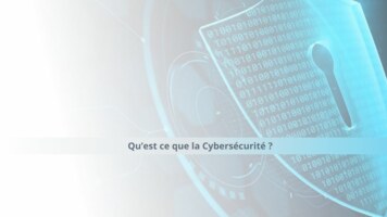 Qu'est ce que la Cybersécurité ?