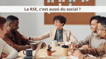 La RSE c’est aussi du social ?