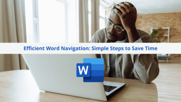 Efficient Word Navigation: Simple Steps to Save Time