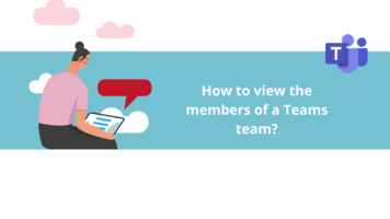 How to view the members of a Teams team?