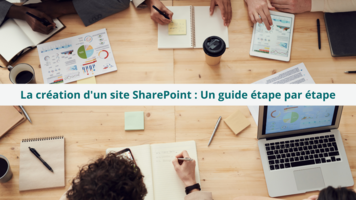 La création d'un site SharePoint : Un guide étape par étape