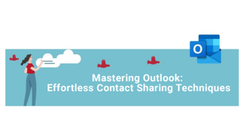 Mastering Outlook: Effortless Contact Sharing Techniques